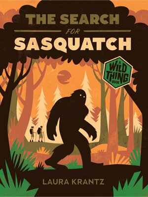 cover image of The Search for Sasquatch (A Wild Thing Book)